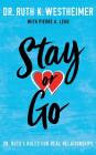 Stay or Go: Dr. Ruth's Rules for Real Relationships Cover Image
