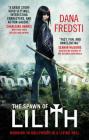 The Spawn of Lilith: A Lilith Novel By Dana Fredsti Cover Image