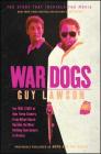 War Dogs: The True Story of How Three Stoners From Miami Beach Became the Most Unlikely Gunrunners in History Cover Image