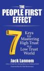 The People First Effect: 7 Keys for Mastering High Trust in a Low Trust World Cover Image