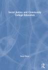 Social Justice and Community College Education By Bryan Reece Cover Image