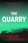 The Quarry By Kim Hunt Cover Image