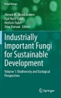 Industrially Important Fungi for Sustainable Development: Volume 1: Biodiversity and Ecological Perspectives (Fungal Biology) Cover Image