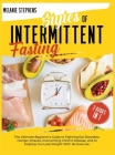 Styles of Intermittent Fasting: 2 books in 1 The Ultimate Beginner's Guide to Fighting Eat Disorders, Hunger Attacks, Overcoming Chronic Disease, and Cover Image