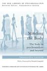 Minding the Body: The body in psychoanalysis and beyond (New Library of Psychoanalysis) Cover Image