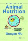 Principles of Animal Nutrition By Guoyao Wu Cover Image