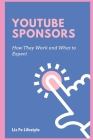 Youtube Sponsors: How They Work and What to Expect By Liz Fe Lifestyle Cover Image