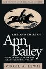 Life and Times of Ann Bailey: The Pioneer Heroine of the Great Kanawha Valley By Virgil E. Lewis Cover Image