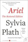Ariel: The Restored Edition: A Facsimile of Plath's Manuscript, Reinstating Her Original Selection and Arrangement By Sylvia Plath Cover Image