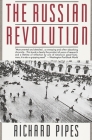 The Russian Revolution By Richard Pipes Cover Image