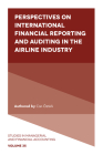 Perspectives on International Financial Reporting and Auditing in the Airline Industry (Studies in Managerial and Financial Accounting) By Can Öztürk Cover Image
