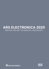 Ars Electronica 2020: Festival for Art, Technology and Society By Christine Leopoldseder, Hannes Leopoldseder (Editor), Christine Schopf (Editor) Cover Image