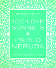 One Hundred Love Sonnets: Cien sonetos de amor By Pablo Neruda, Stephen Tapscott (Translated by) Cover Image