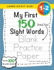 My First 150 Sight Words Blank Practice Paper (Large 8.5