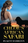 Chloe's African Safari By Kent Hamiilton Cover Image