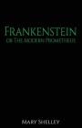 Frankenstein: Or the Modern Promethius Cover Image