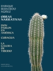 Obras Narrativas: Don Pablos en América, Cubagua, La Galera de Tiberio By Enrique Bernardo Núñez, Alejandro Bruzual (Editor) Cover Image