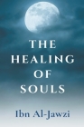 The Healing Of Souls By Ibn Al-Jawzi Cover Image