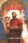 Nicholas: The Story of Saint Nicholas of Myra and Santa Claus Cover Image