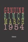 Genuine Since March 1954: Notebook By Genuine Gifts Publishing Cover Image