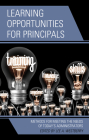Learning Opportunities for Principals: Methods for Meeting the Needs of Today's Administrators By Lee A. Westberry (Editor) Cover Image