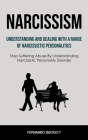 Narcissism: Understanding And Dealing With A Range Of Narcissistic Personalities (Stop Suffering Abuse By Understanding Narcissist By Fernando Duckett Cover Image