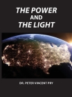 The Power And The Light: The Congressional EMP Commission's War To Save America 2001-2020 By Peter Vincent Pry Cover Image