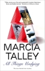 All Things Undying (Hannah Ives Mysteries #9) By Marcia Talley Cover Image