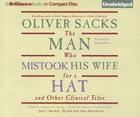 The Man Who Mistook His Wife for a Hat: And Other Clinical Tales By Oliver Sacks, Jonathan Davis (Read by) Cover Image