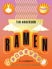 Ramen Forever: Recipes for Ramen Success By Tim Anderson Cover Image