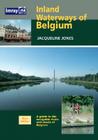 Inland Waterways of Belgium: A Guide to Navigable Rivers and Canals of Belgium By Jacqueline Jones Cover Image