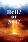 Hell? or Not?: What the Bible REALLY says about hell By Frances Newman Cover Image
