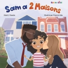 Sam a 2 Maisons By Francis Ude (Illustrator), Ramos Victor (Illustrator), Chike Obasi (Illustrator) Cover Image
