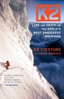 K2: Life and Death on the World's Most Dangerous Mountain By Ed Viesturs, David Roberts Cover Image