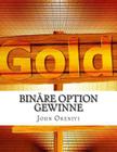 Binäre Option Gewinne: Wie können Sie $20.000 pro Monat By John Okeniyi Cover Image