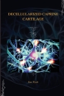 Decellularized Caprine Cartilage Cover Image