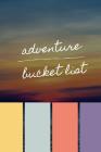 Adventure Bucket List: Novelty Bucket List Themed Notebook By Mayer Lewis Cover Image