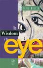 The Wisdom of the Eye Cover Image