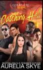 Catching Hell By Aurelia Skye Cover Image