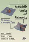 Multivariable Calculus and Mathematica(r): With Applications to Geometry and Physics (Lecture Notes in Computer Sci.;1376) By Kevin R. Coombes, Ronald L. Lipsman, Jonathan M. Rosenberg Cover Image
