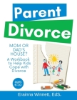 Mom or Dad's House?: A Workbook to Help Kids Cope with Divorce (Helping Kids Heal #3) Cover Image