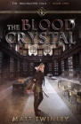 The Blood Crystal By Matt Twinley Cover Image