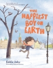 The Happiest Boy on Earth: The incredible story of The Happiest Man on Earth By Eddie Jaku, Nathaniel Eckstrom (Illustrator) Cover Image