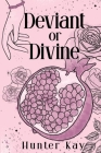 Deviant or Divine Cover Image