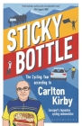 Sticky Bottle: The Cycling Year According to Carlton Kirby Cover Image