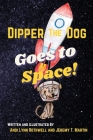 Dipper The Dog Goes To Space Cover Image