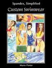 Spandex Simplified: Custom Swimwear Cover Image