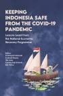 Keeping Indonesia Safe from the COVID-19 Pandemic: Lessons Learnt from the National Economic Recovery Programme By Sri Mulyani Indrawati (Editor), Suahasil Nazara (Editor), Titik Anas (Editor) Cover Image