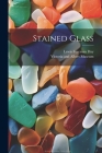 Stained Glass By Victoria and Albert Museum (Created by), Lewis Foreman Day Cover Image