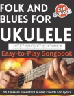 Folk and Blues for Ukulele: Easy-to-Play Songbook Cover Image
